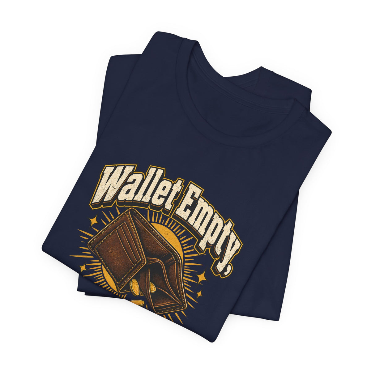 Wallet Empty, Hope Full Funny Cryptocurrency Investor T-Shirt