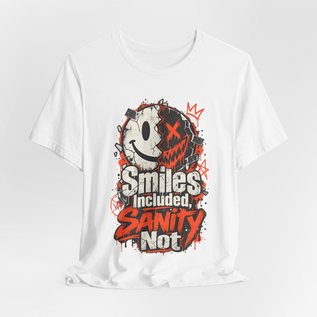 Smiles Included, Sanity Not Funny Sarcastic T-Shirt