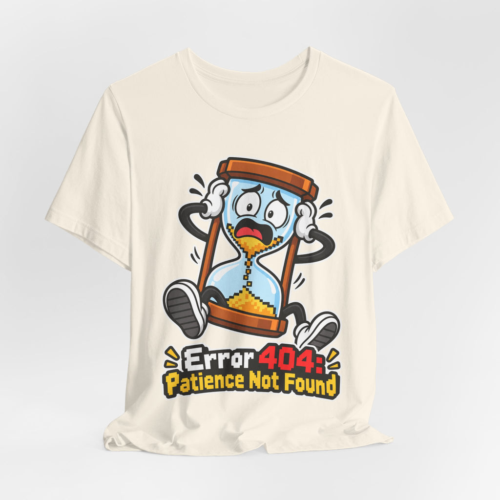 Error 404: Patience Not Found Funny Tech T-Shirt