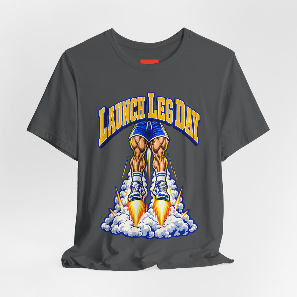 Launch Leg Day Funny Fitness T-Shirt