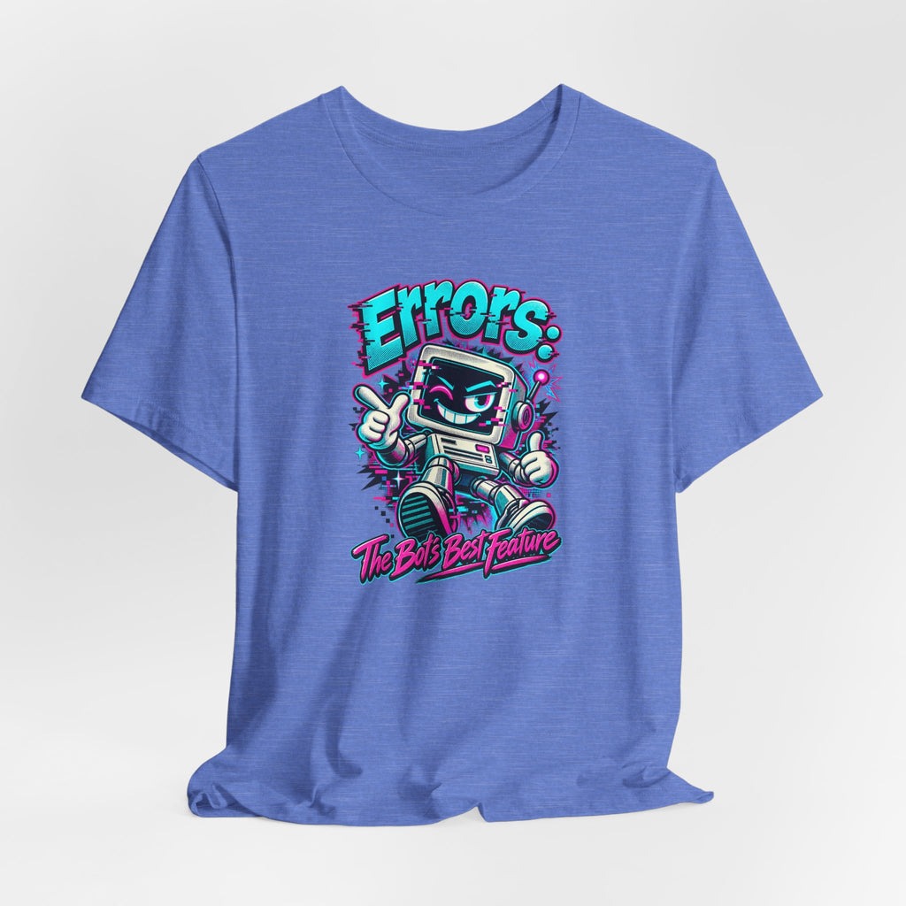"Errors: The Bot’s Best Feature" Funny Programmer T-Shirt