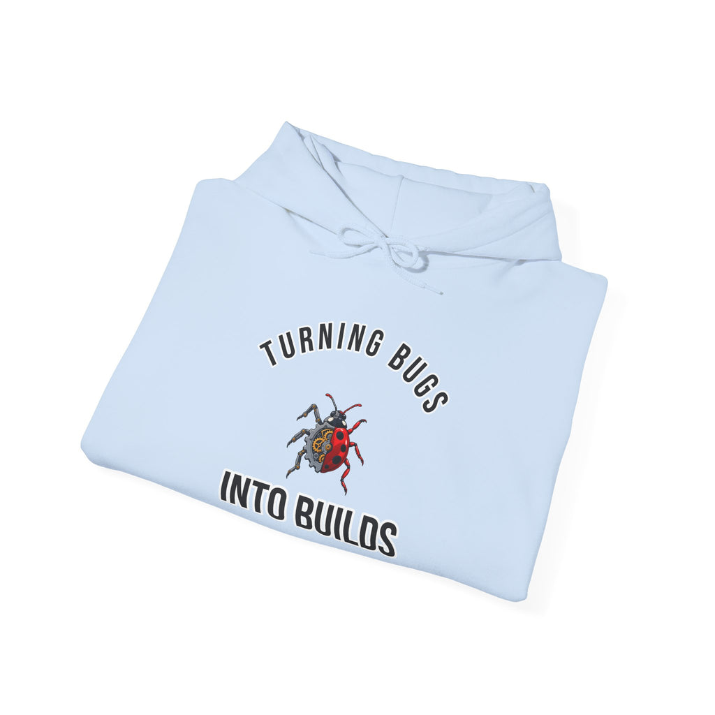 Turning Bugs into Builds Funny Programmer Hoodie