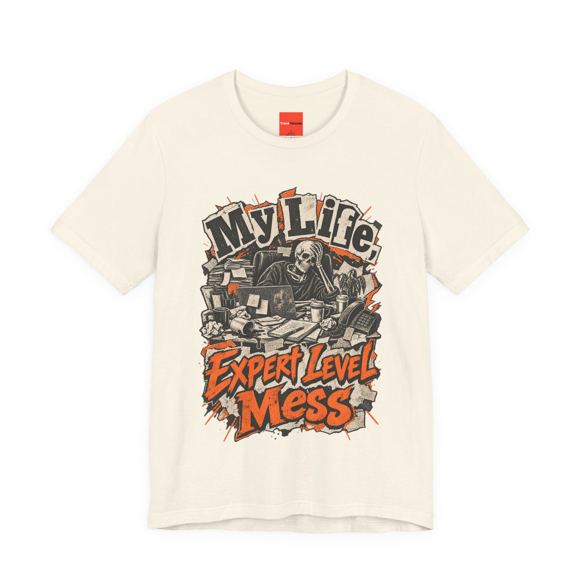 My Life, Expert Level Mess Funny Parenting T-Shirt