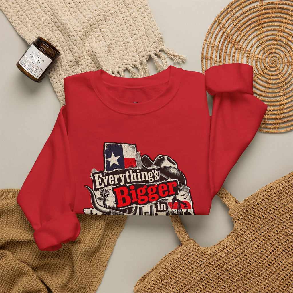 Everything's Bigger in Texas Funny Texan Pride Sweatshirt