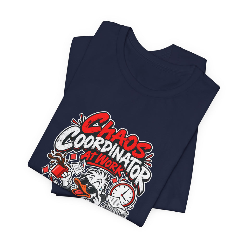 Chaos Coordinator At Work Funny Office T-Shirt
