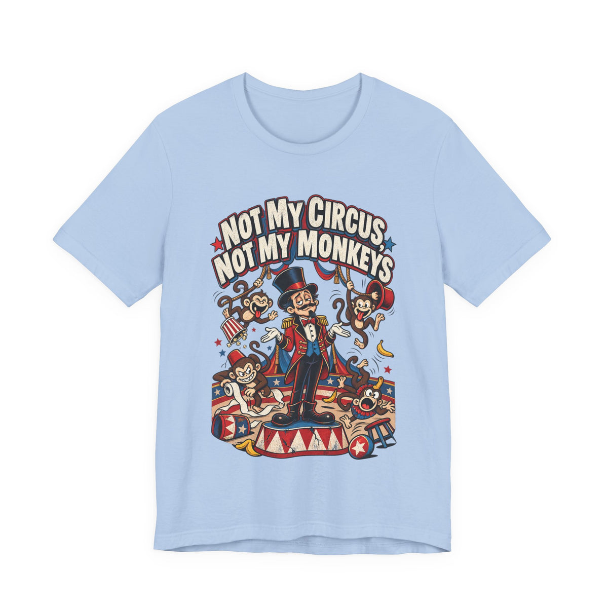 Not My Circus, Not My Monkeys Funny Polish Proverb T-Shirt