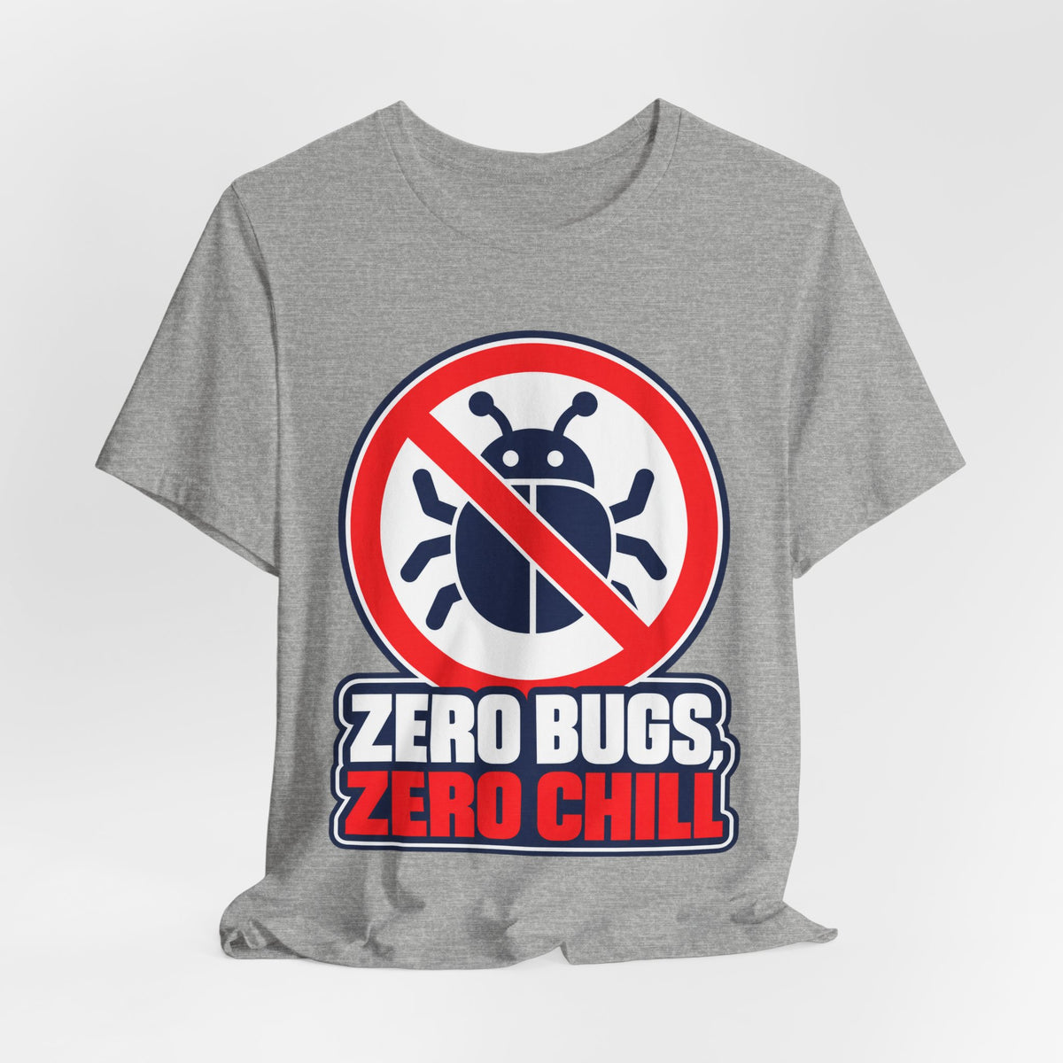 Zero Bugs, Zero Chill Funny Programmer T-Shirt