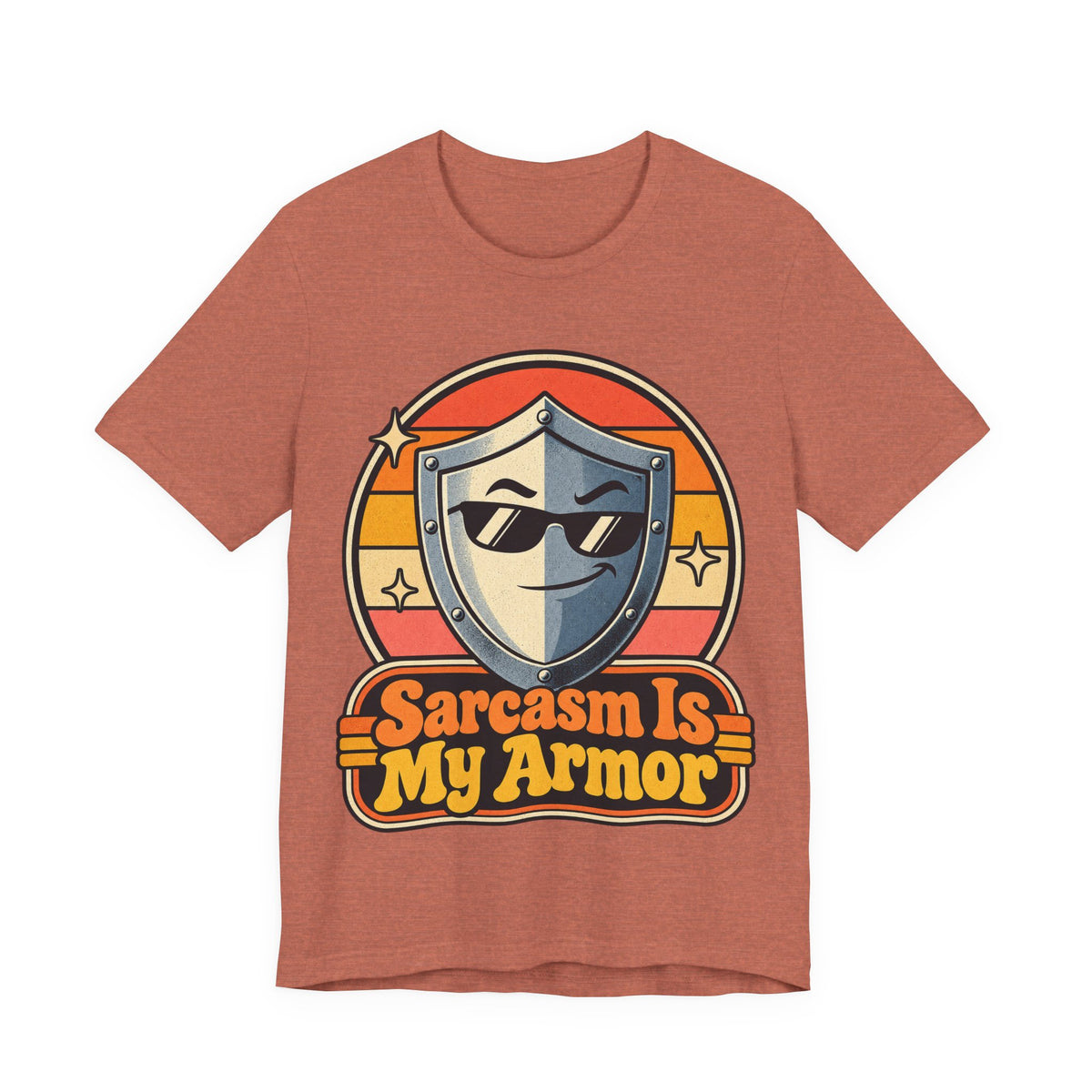 Sarcasm Is My Armor Funny Sarcastic Humor T-Shirt
