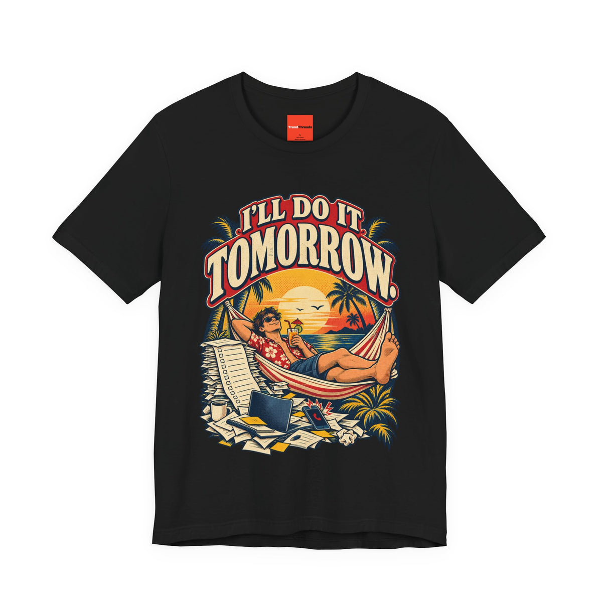 I’LL DO IT TOMORROW. Funny Retro Vintage T-Shirt
