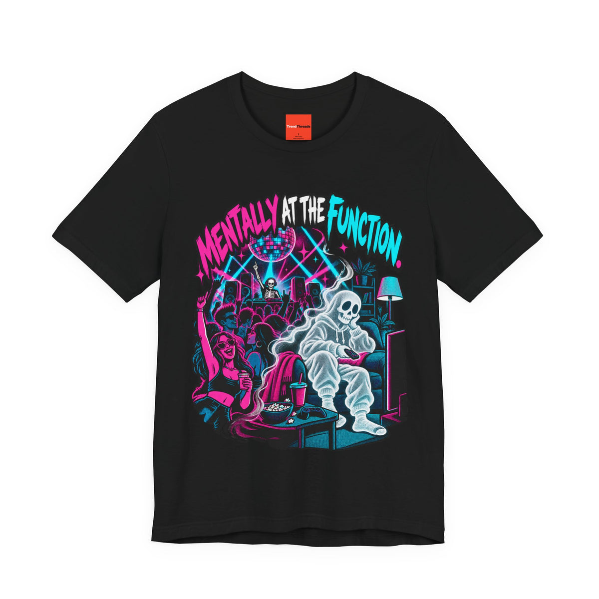 Mentally At The Function Funny Y2K T-Shirt