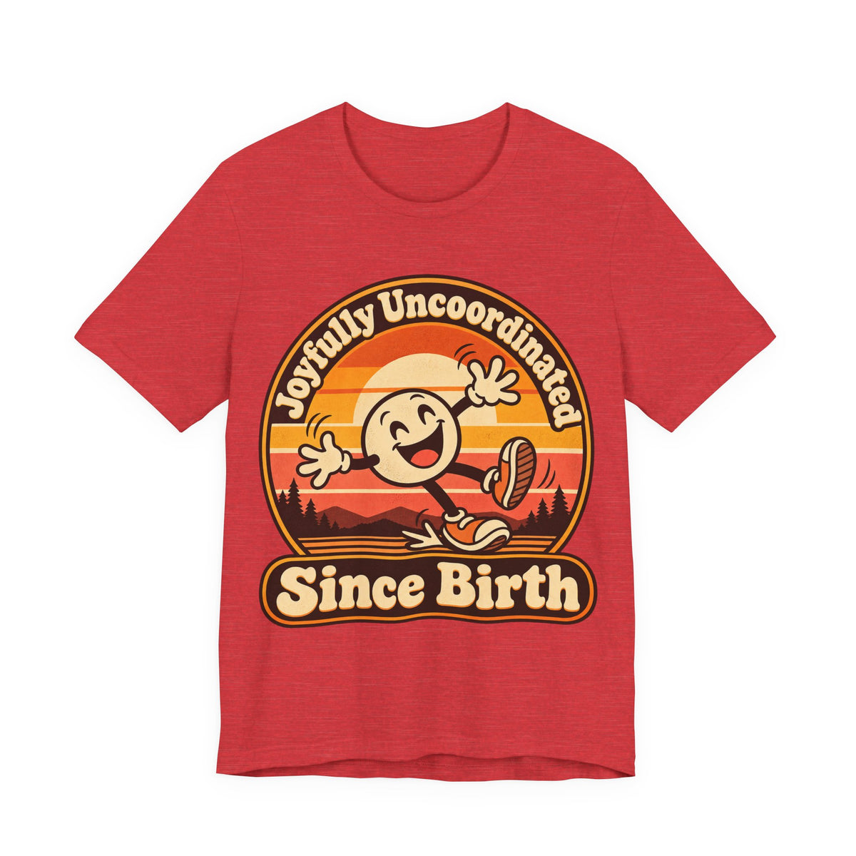 Joyfully Uncoordinated Since Birth Funny Self-Deprecating T-Shirt