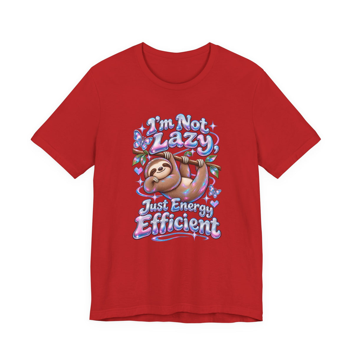 I'm Not Lazy, Just Energy Efficient Funny Casual T-Shirt