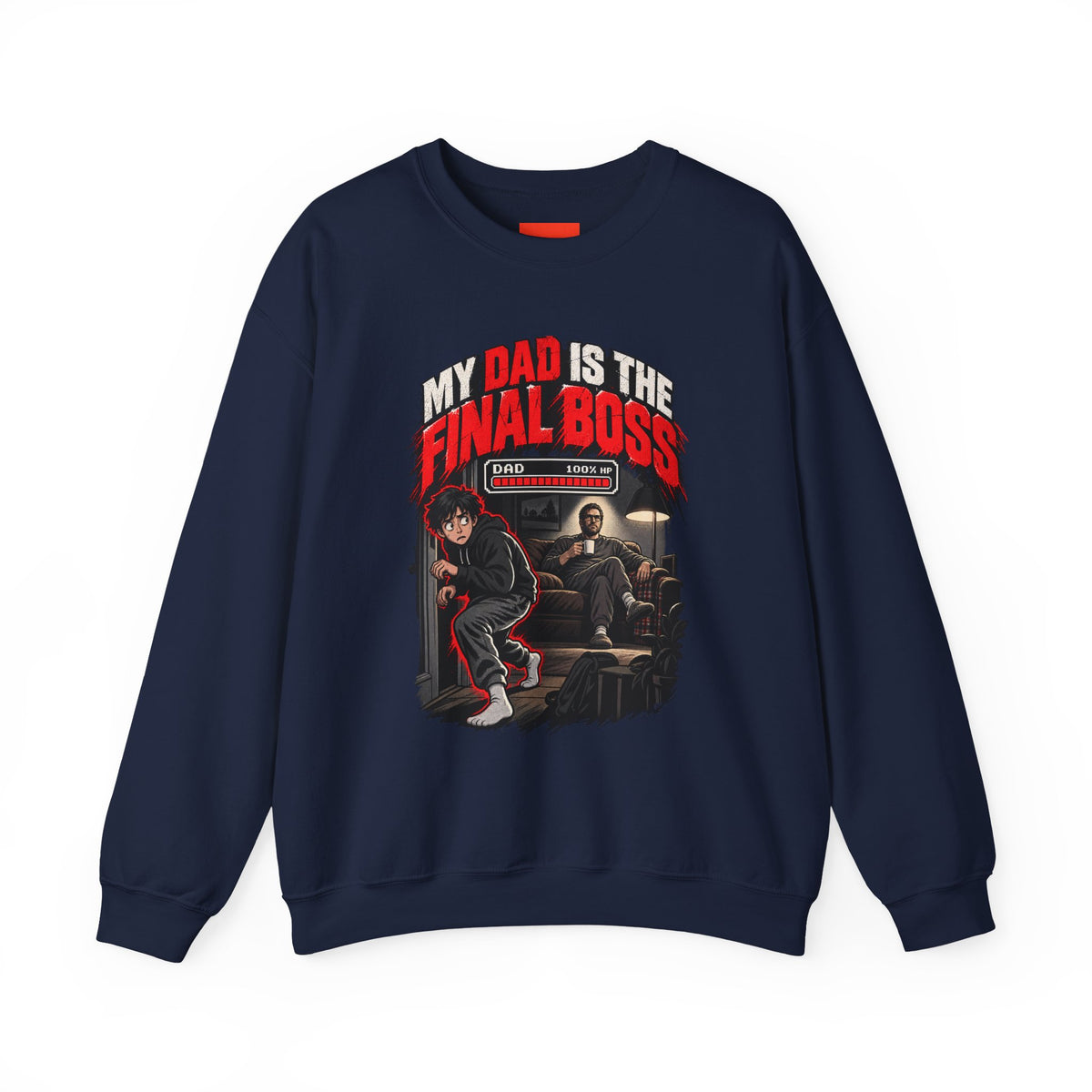 MY DAD IS THE FINAL BOSS Funny Streetwear Sweatshirt