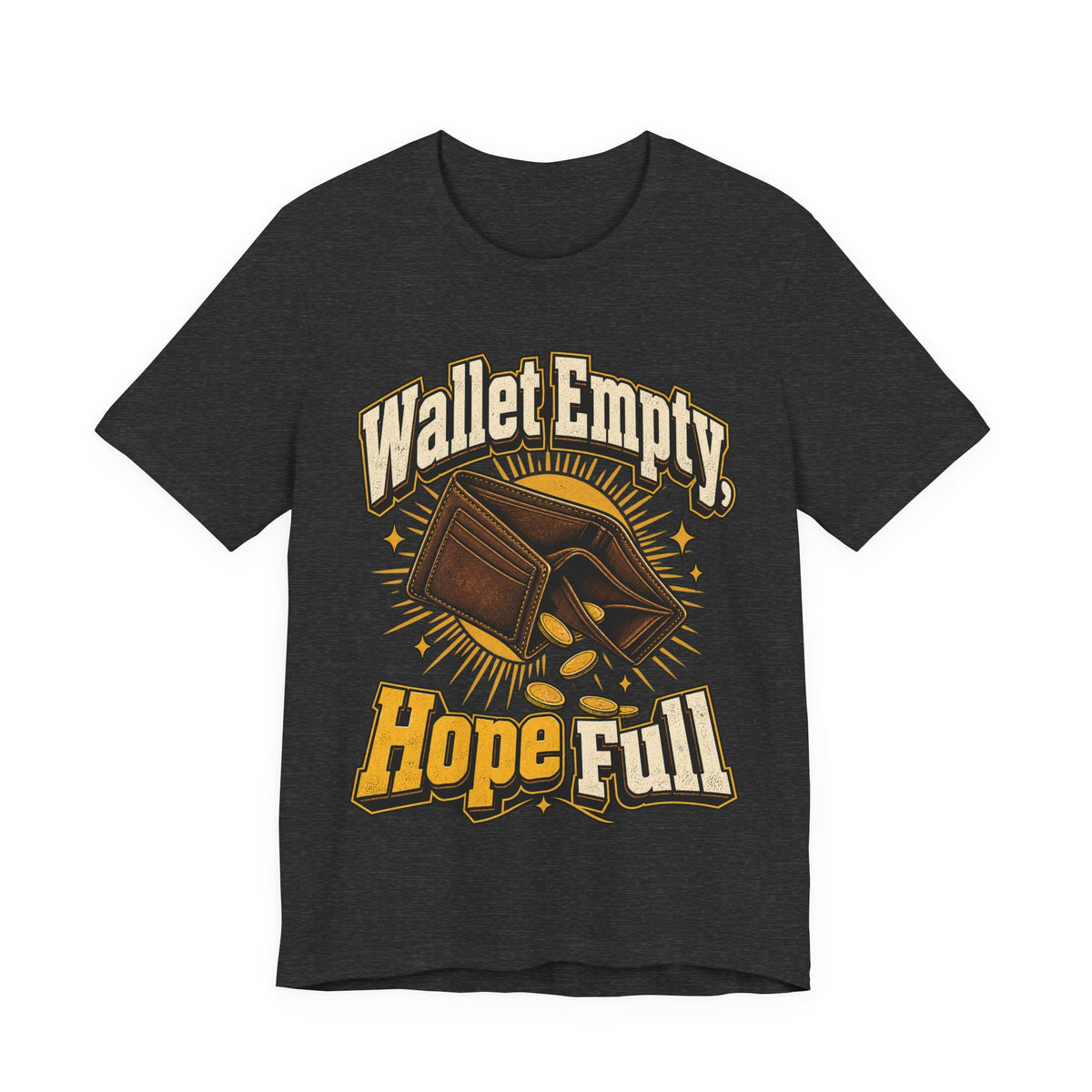 Wallet Empty, Hope Full Funny Cryptocurrency Investor T-Shirt