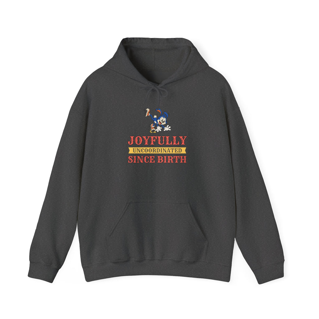 Joyfully Uncoordinated Since Birth Funny Self-Deprecating Hoodie