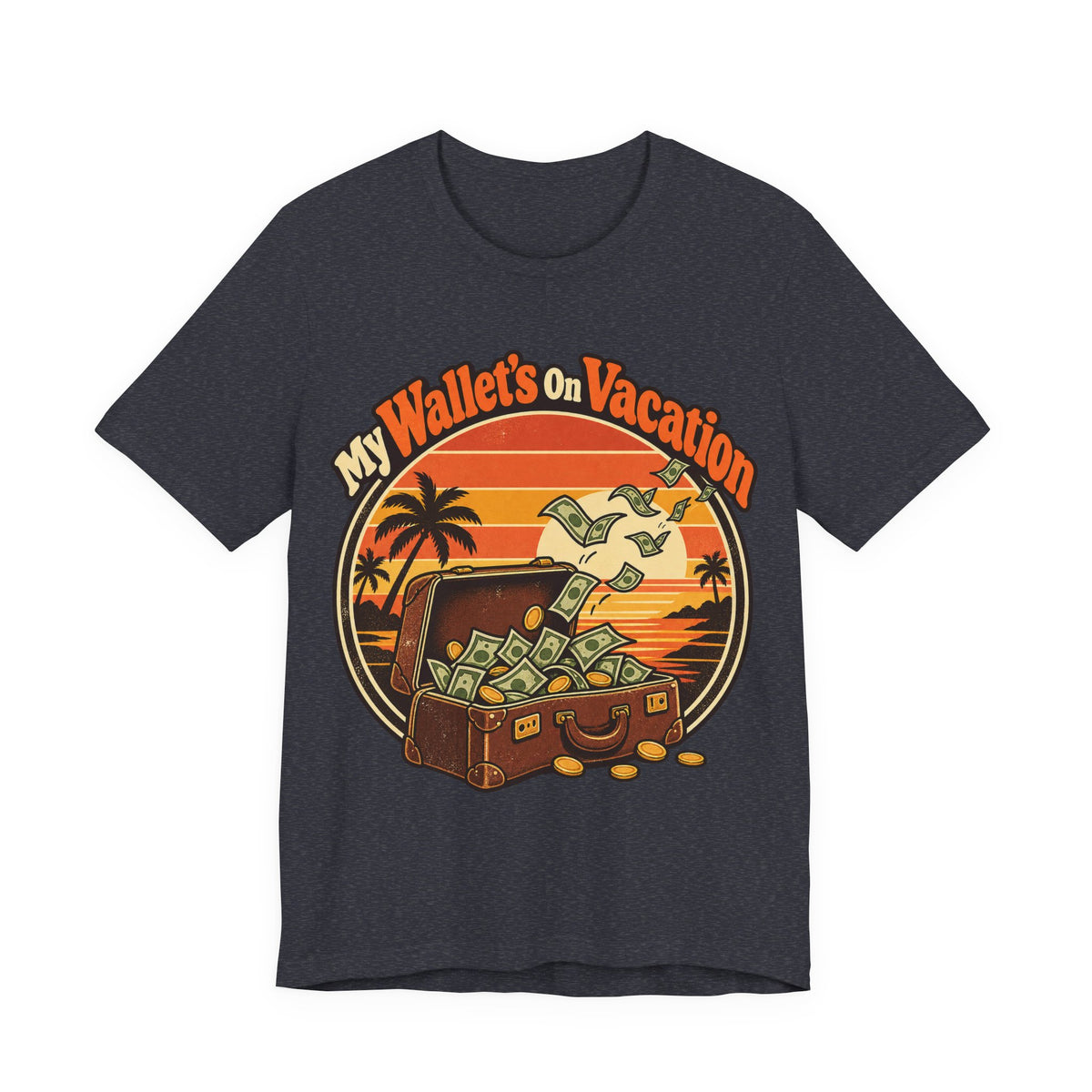 My Wallet’s On Vacation Funny Office Humor T-Shirt