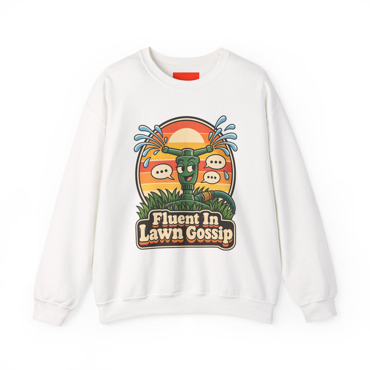 Fluent In Lawn Gossip Funny Gardening Sweatshirt