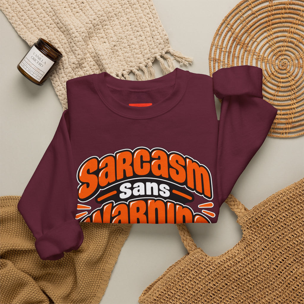 Sarcasm Sans Warning Funny Sarcastic Humor Sweatshirt