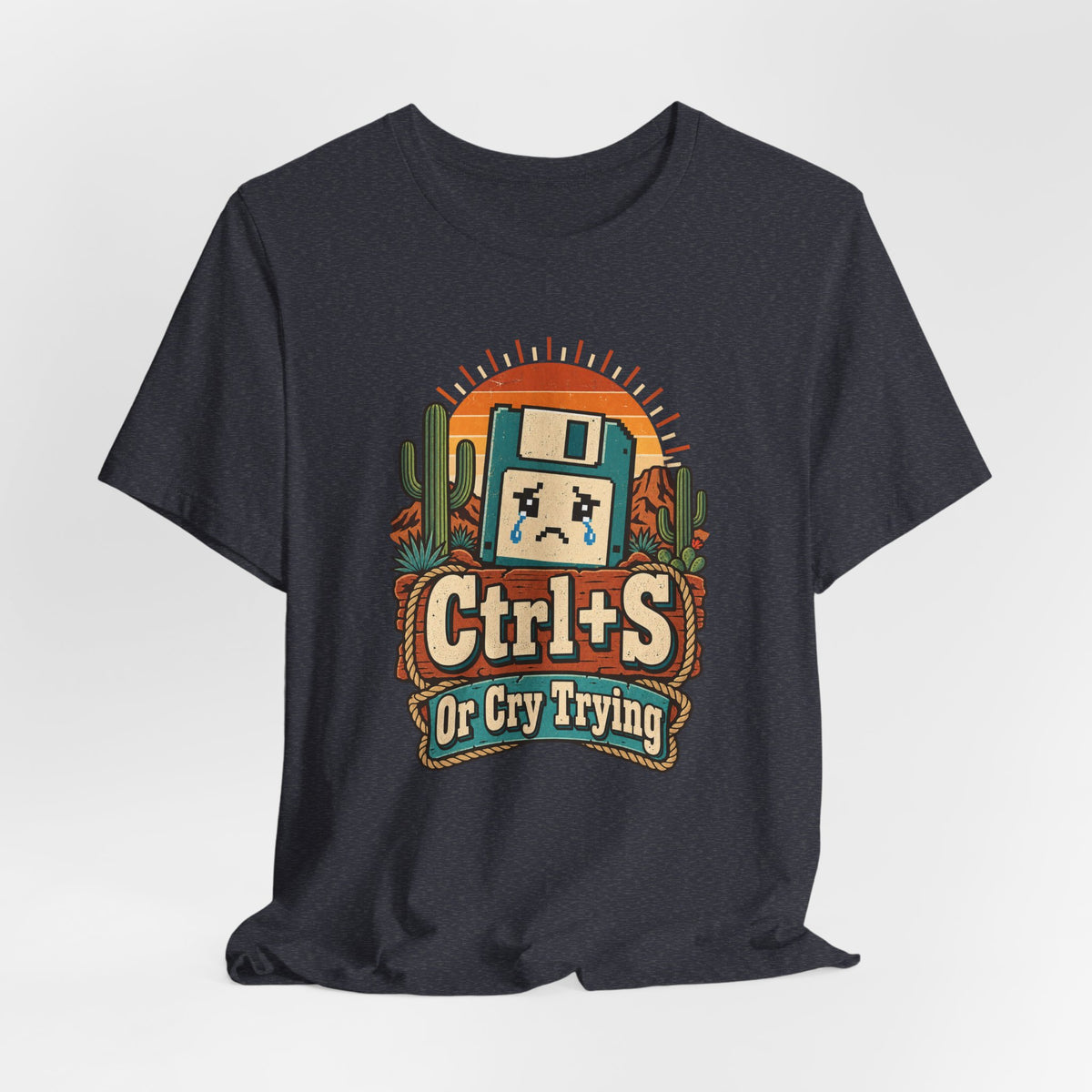 Ctrl+S Or Cry Trying Funny Programmer T-Shirt