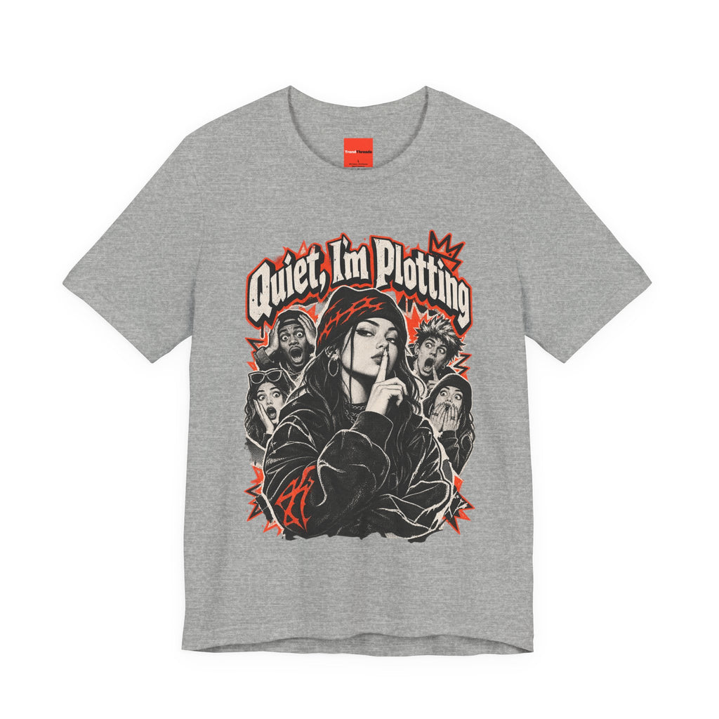 Quiet, I'm Plotting Funny Sarcastic Streetwear T-Shirt