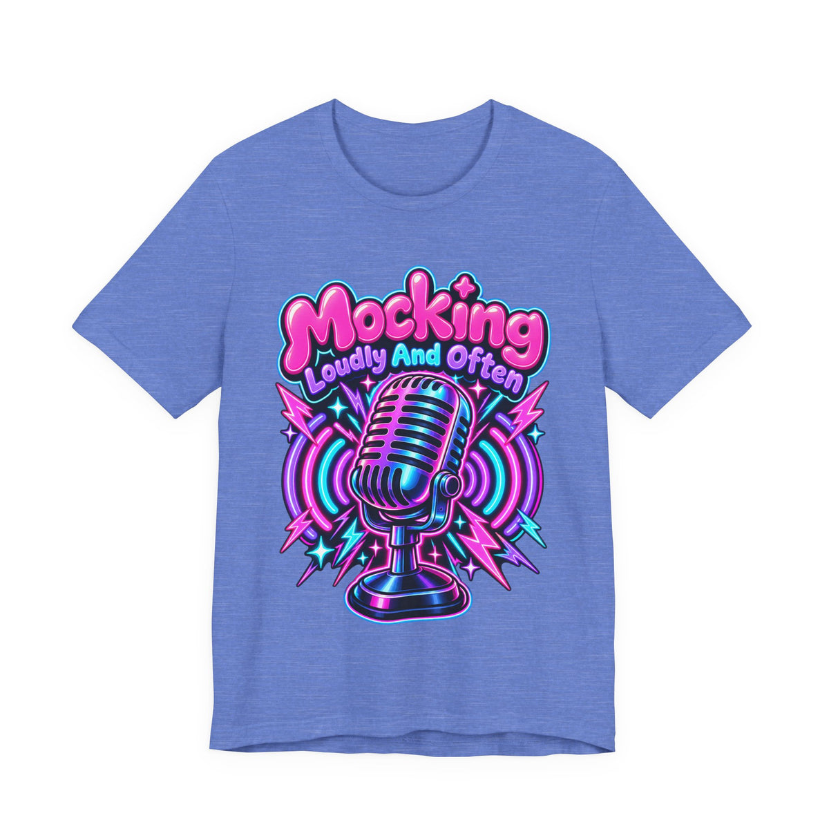 Mocking Loudly And Often Funny Sarcastic Humor T-Shirt