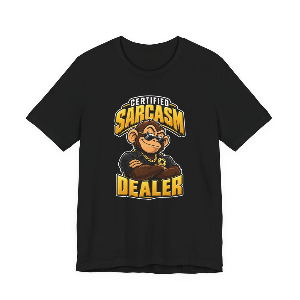 Certified Sarcasm Dealer Funny Sarcastic Humor T-Shirt