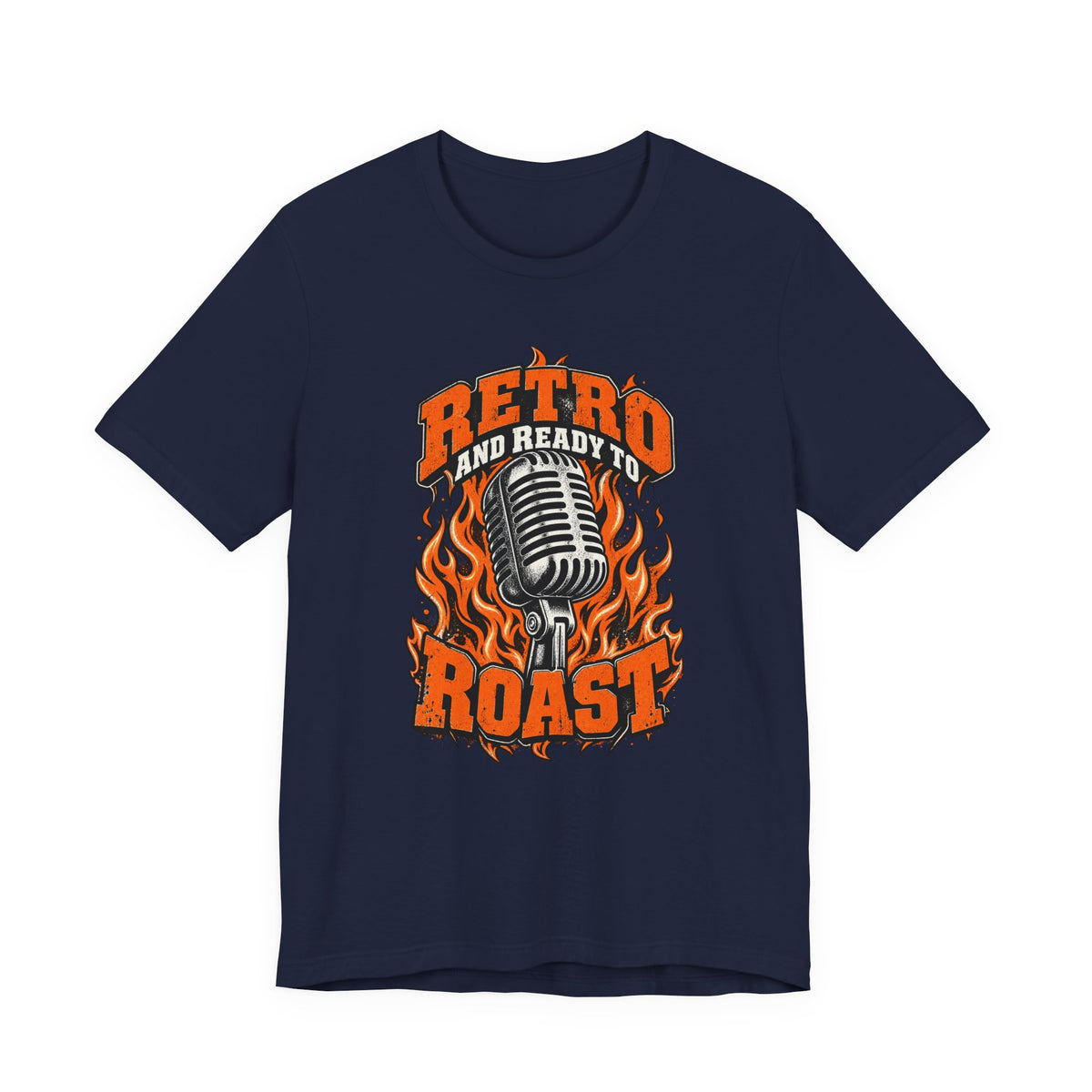 Retro and Ready to Roast Funny Sarcastic T-Shirt