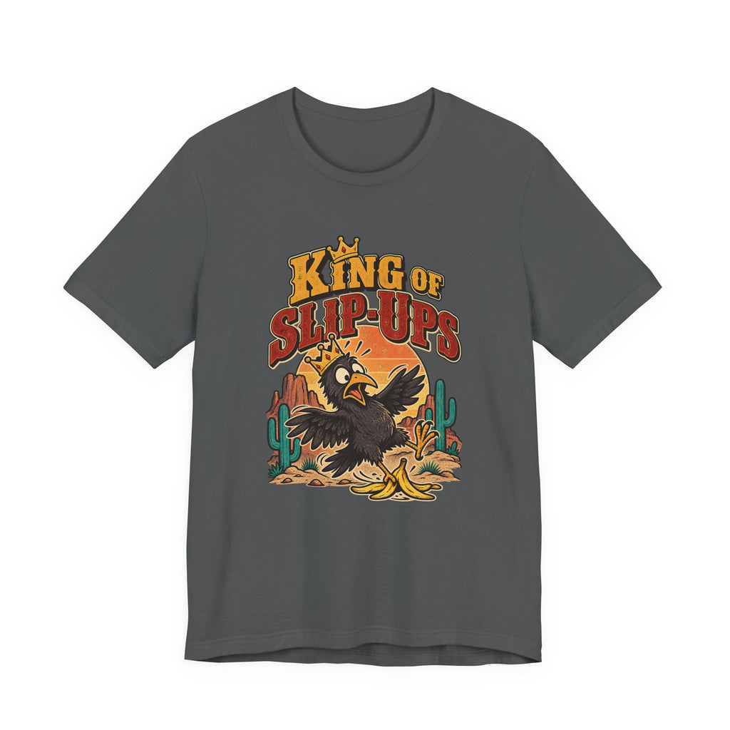 King of Slip-Ups Funny Western Ranch T-Shirt