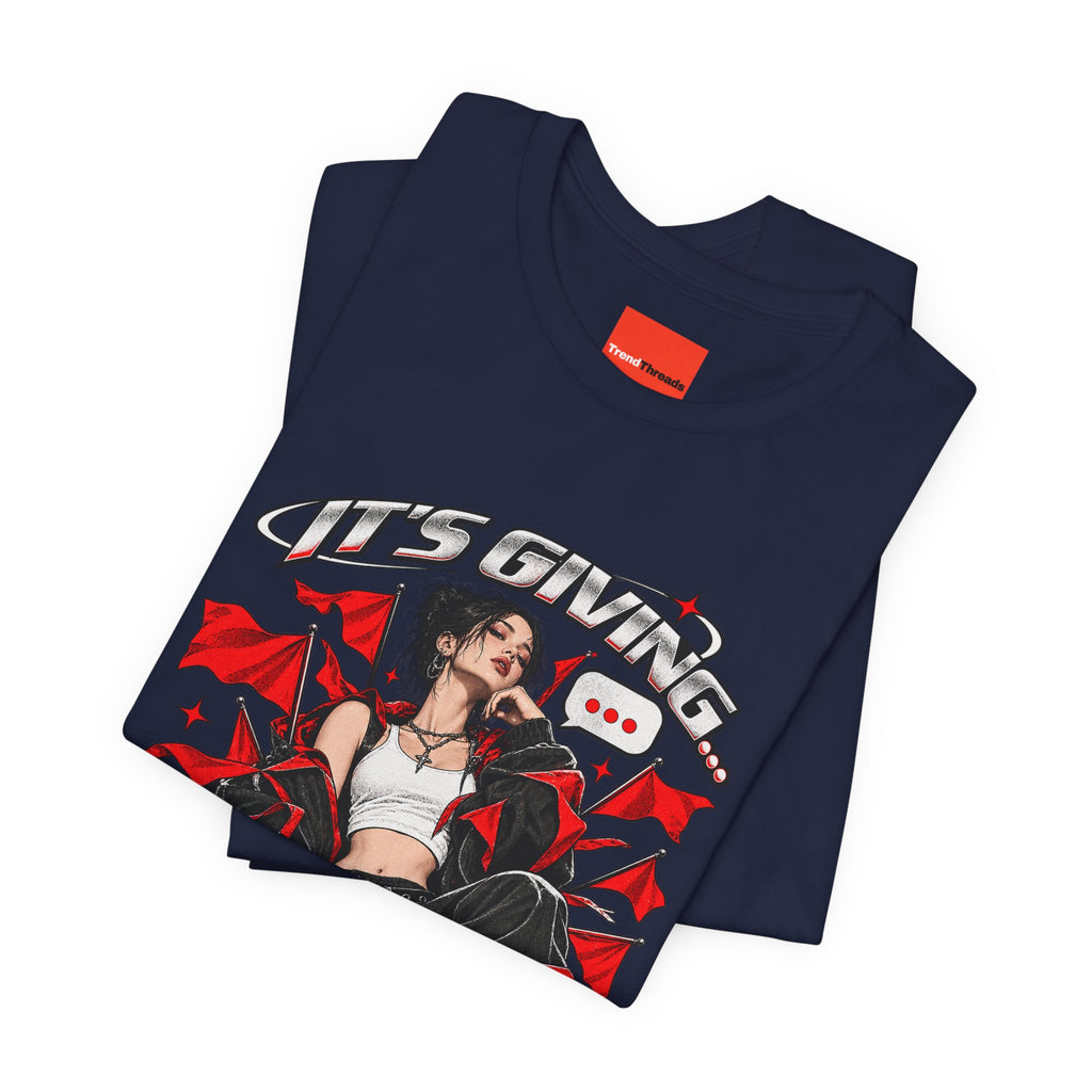 IT’S GIVING… RED FLAG Funny Graphic T-Shirt