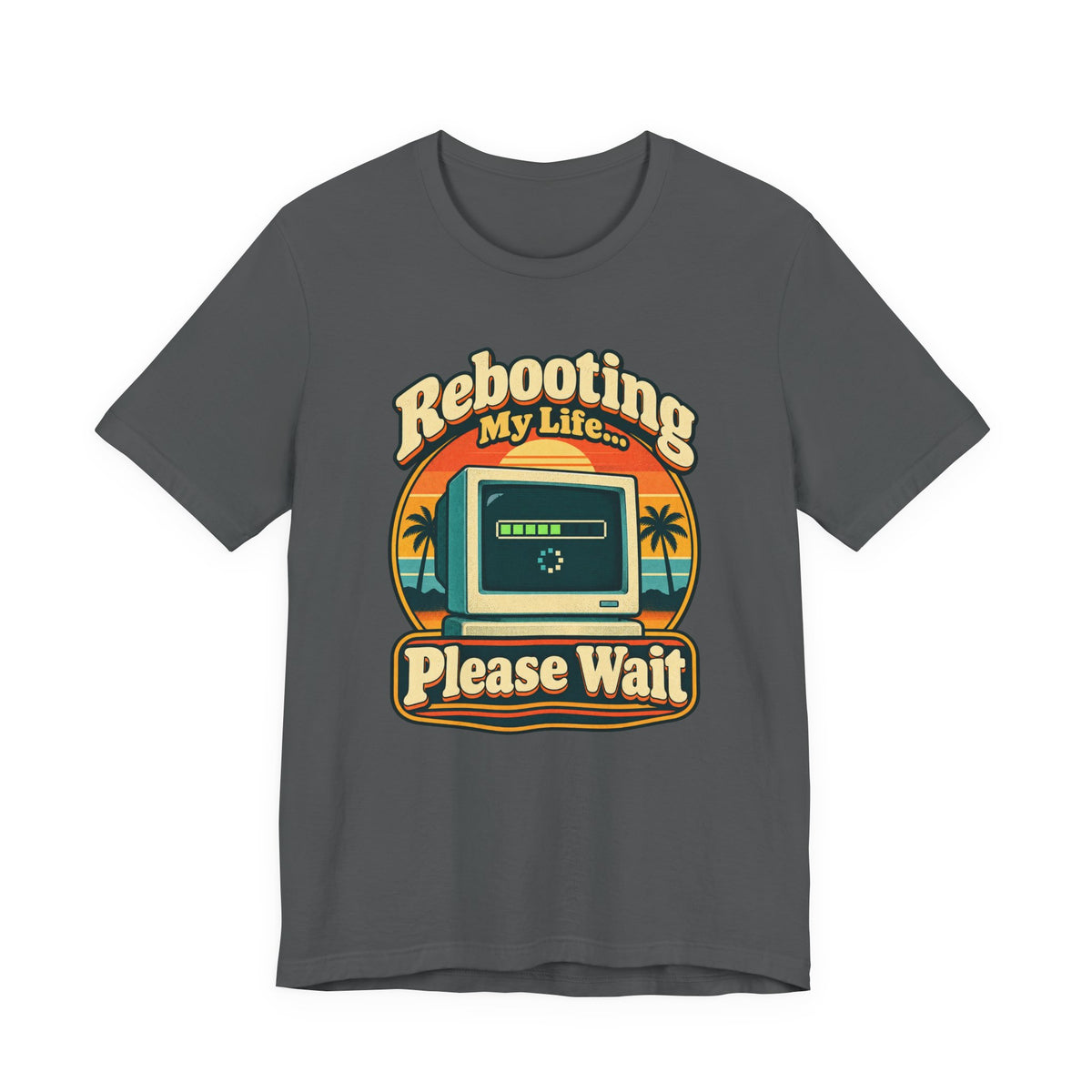Rebooting My Life... Please Wait Funny Tech T-Shirt