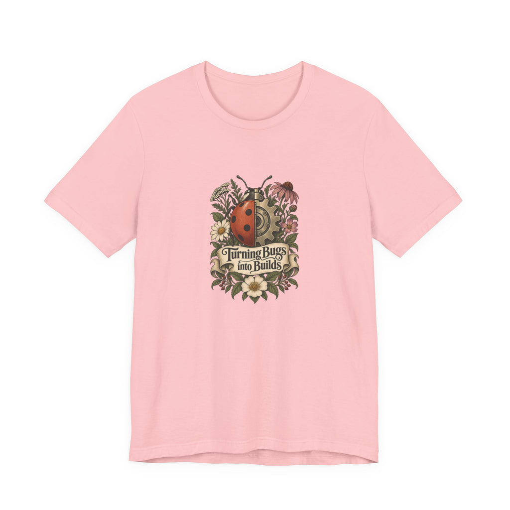 Turning Bugs into Builds Funny Programmer T-Shirt