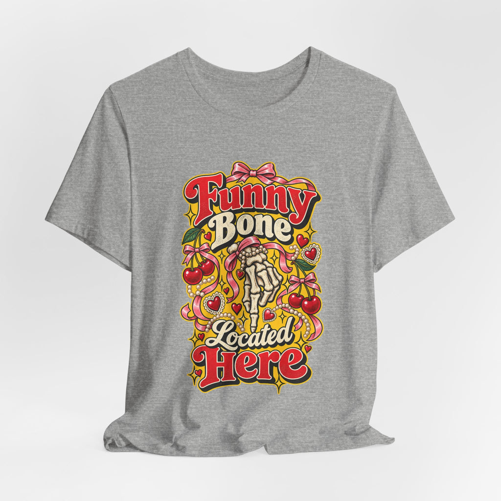 Funny Bone Located Here Funny Sarcastic T-Shirt