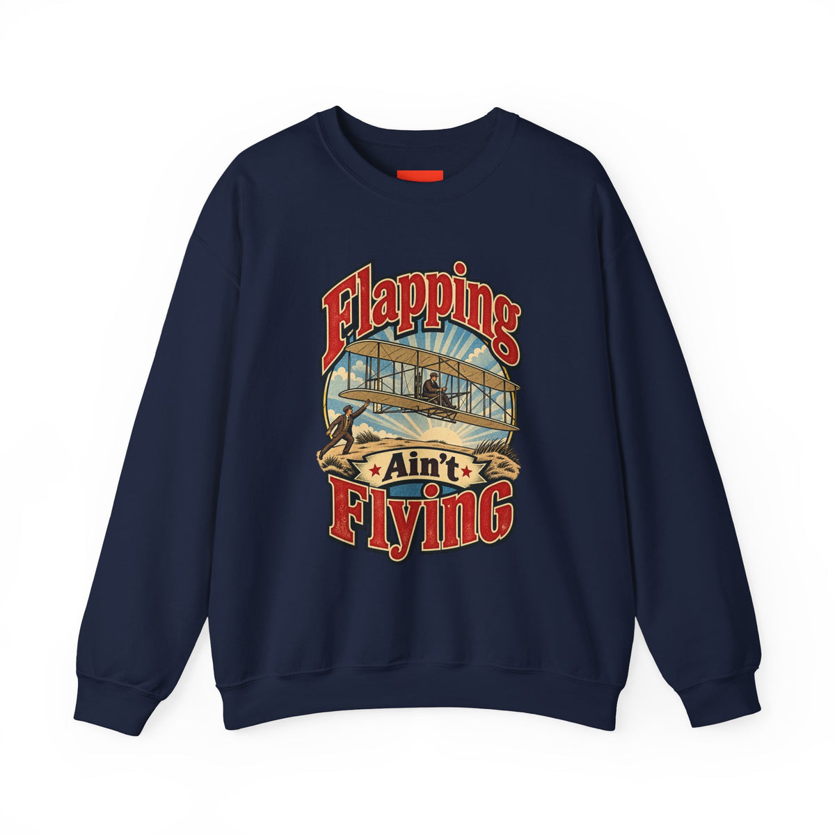 Flapping Ain’t Flying Funny Aviation Sweatshirt