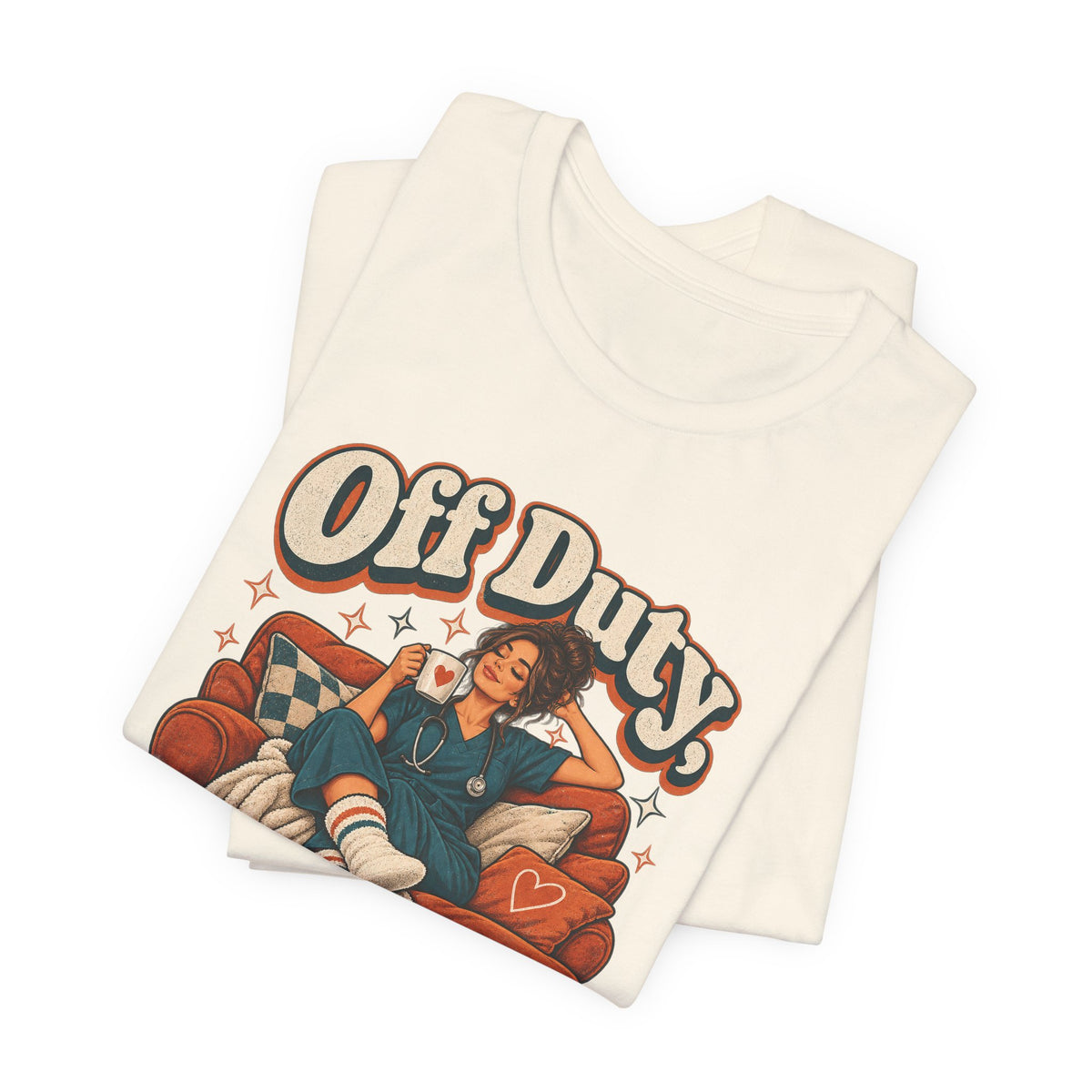 Off Duty, On Couch Duty Funny Nurse T-Shirt