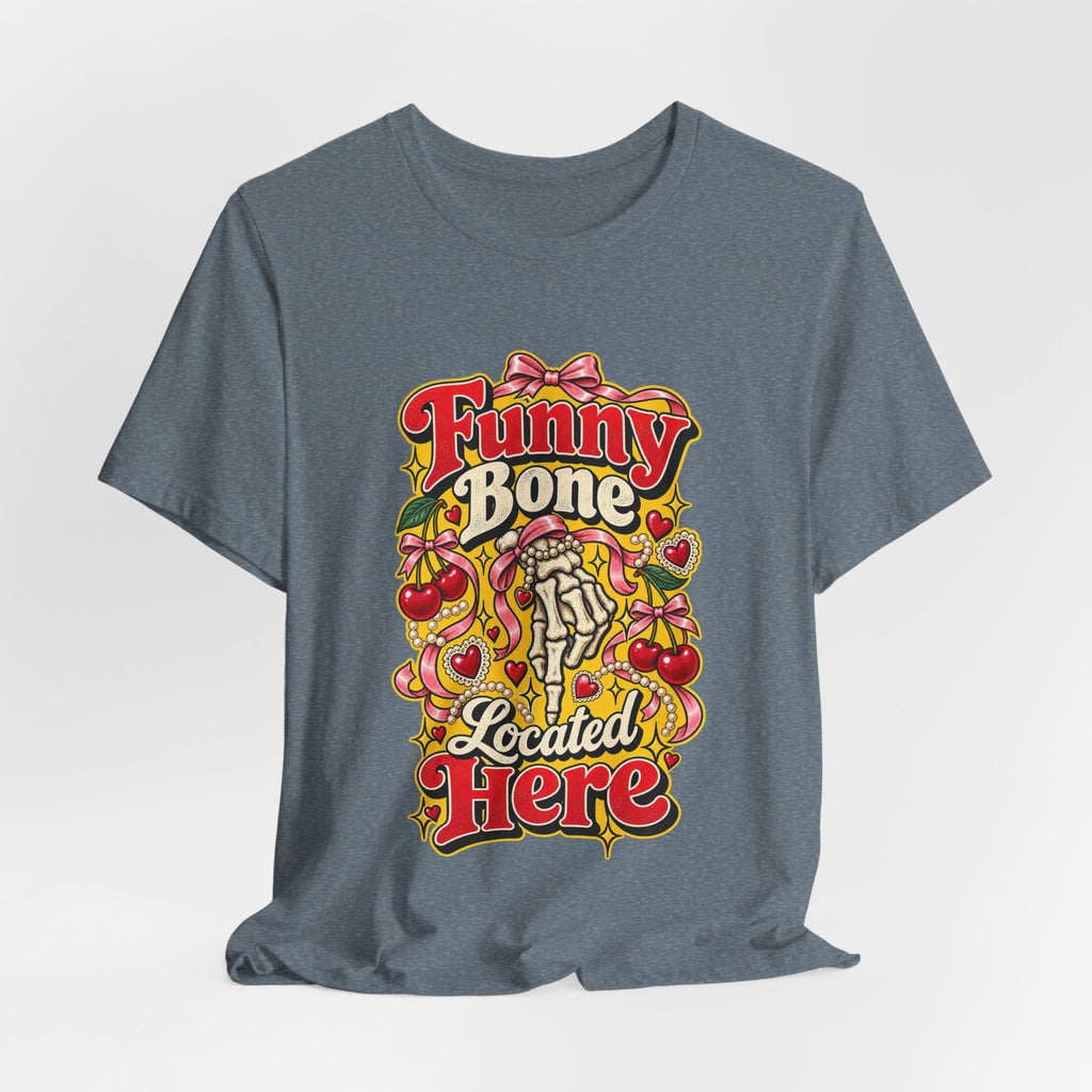 Funny Bone Located Here Funny Sarcastic T-Shirt
