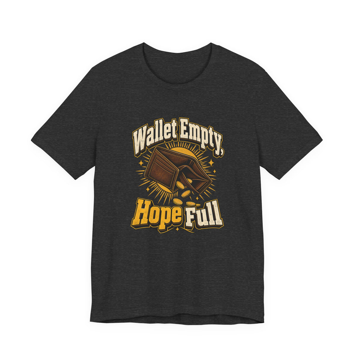 Wallet Empty, Hope Full Funny Cryptocurrency Investor T-Shirt