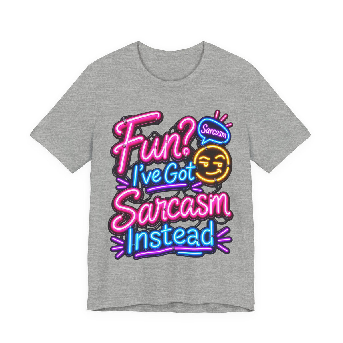 Fun? I’ve Got Sarcasm Instead Funny Sarcastic Humor T-Shirt