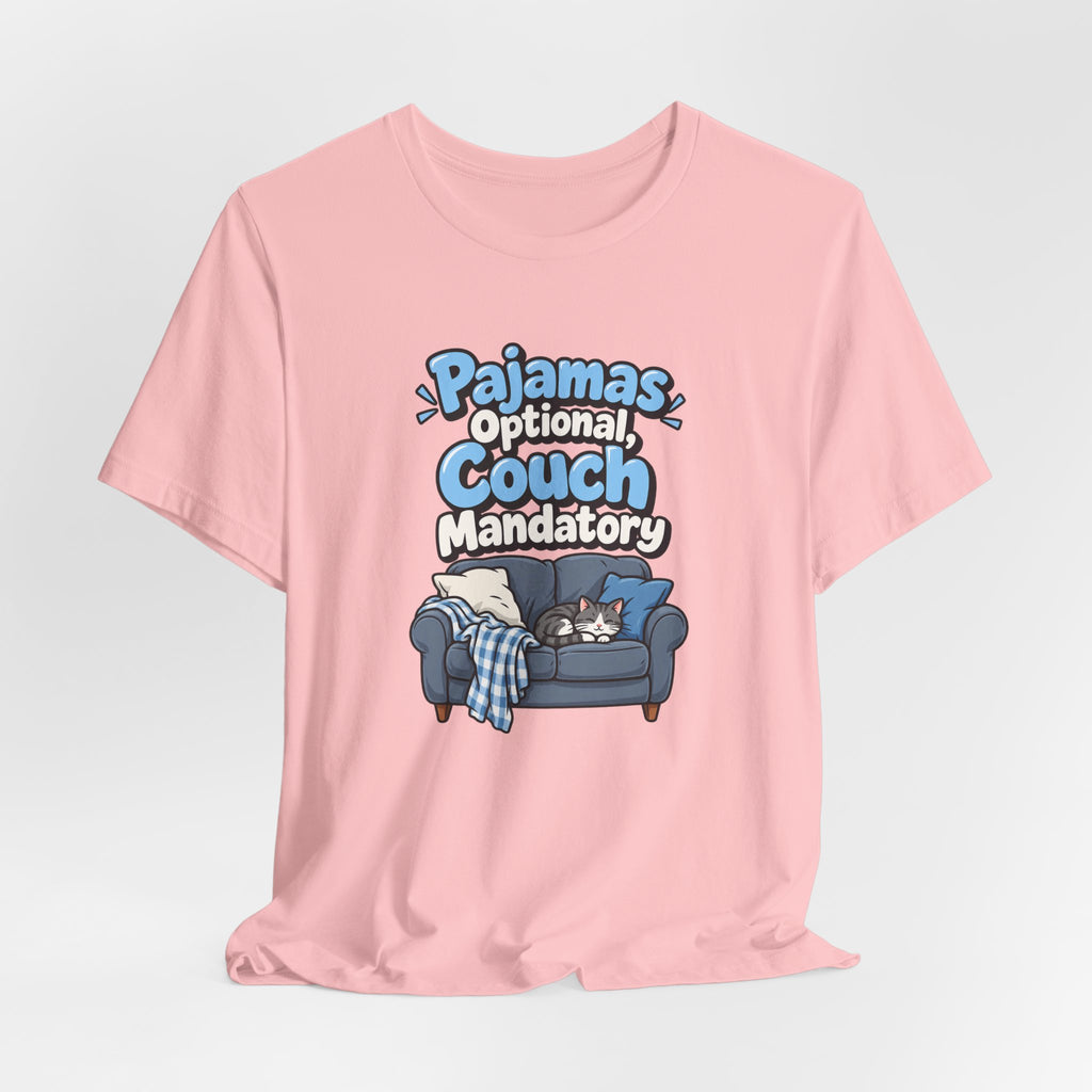 Pajamas Optional, Couch Mandatory Funny Work-From-Home T-Shirt