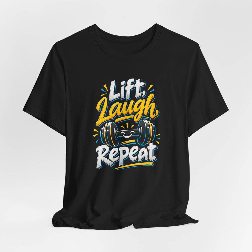 Lift, Laugh, Repeat Funny Fitness T-Shirt