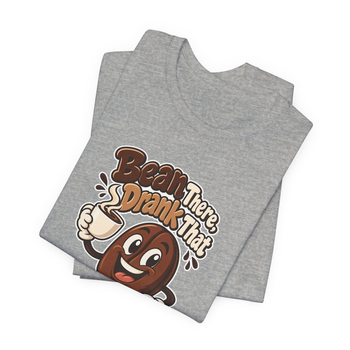 Bean There, Drank That Funny Coffee T-Shirt