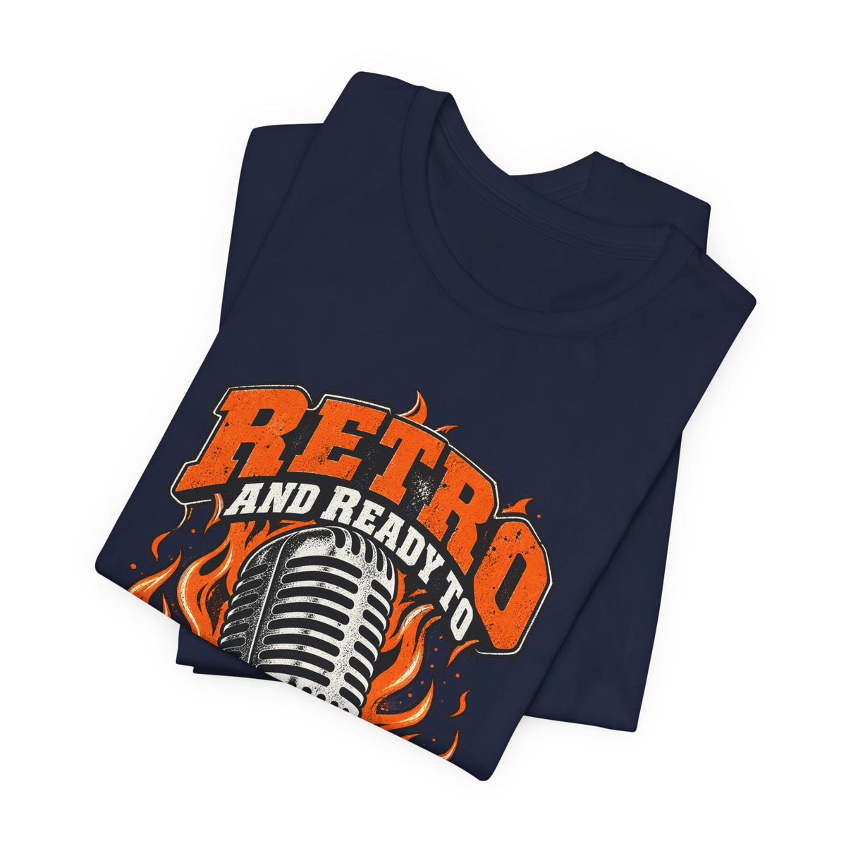 Retro and Ready to Roast Funny Sarcastic T-Shirt