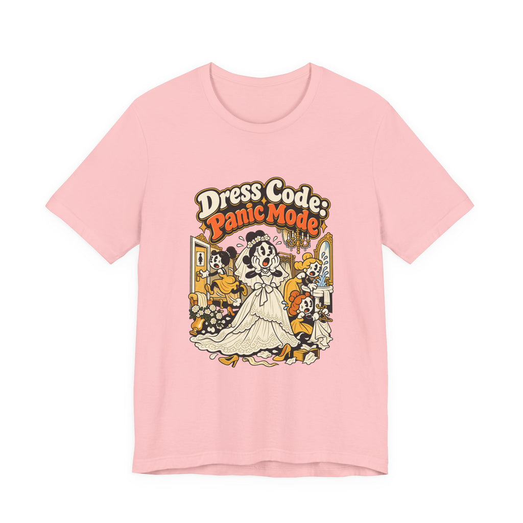 Dress Code: Panic Mode Funny Sarcastic T-Shirt
