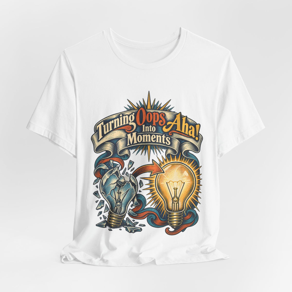 Turning Oops Into Aha! Moments Funny Inventor T-Shirt