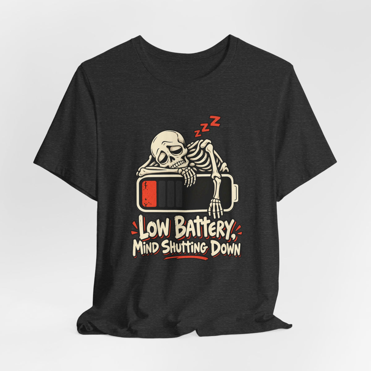 Low Battery, Mind Shutting Down Funny Self-Deprecating T-Shirt