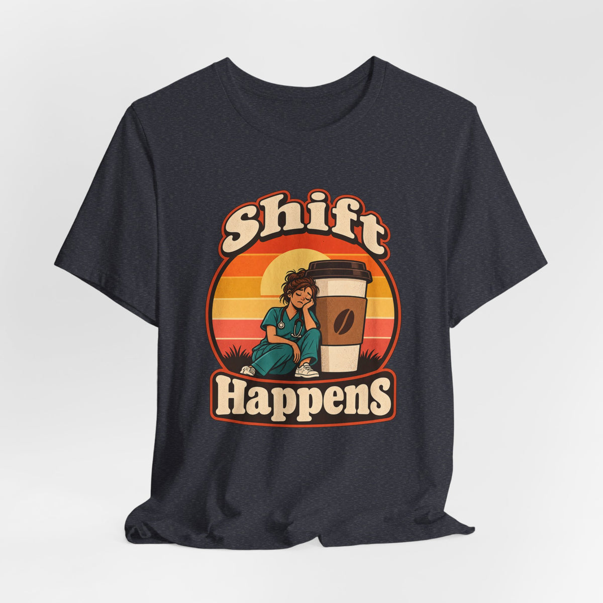 Shift Happens Funny Nurse Humor T-Shirt
