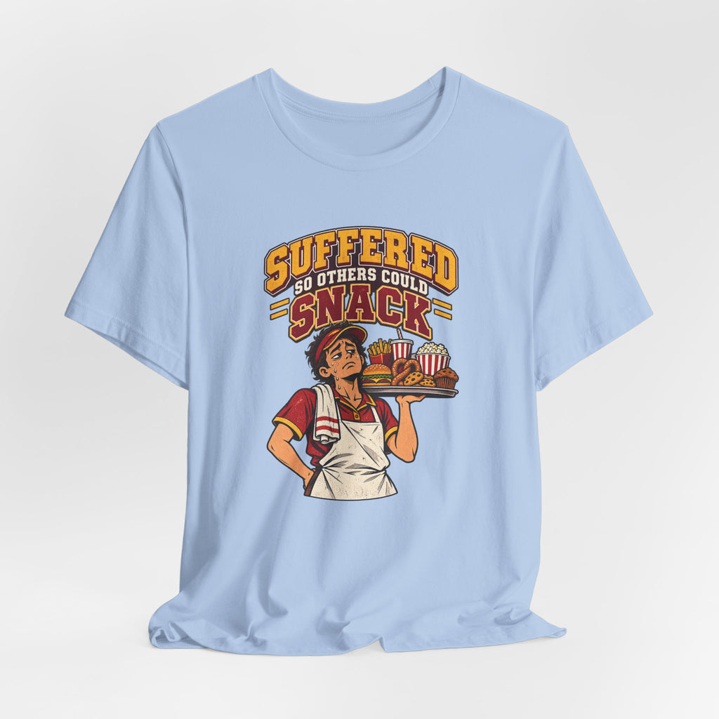 Suffered So Others Could Snack Funny Food Service T-Shirt
