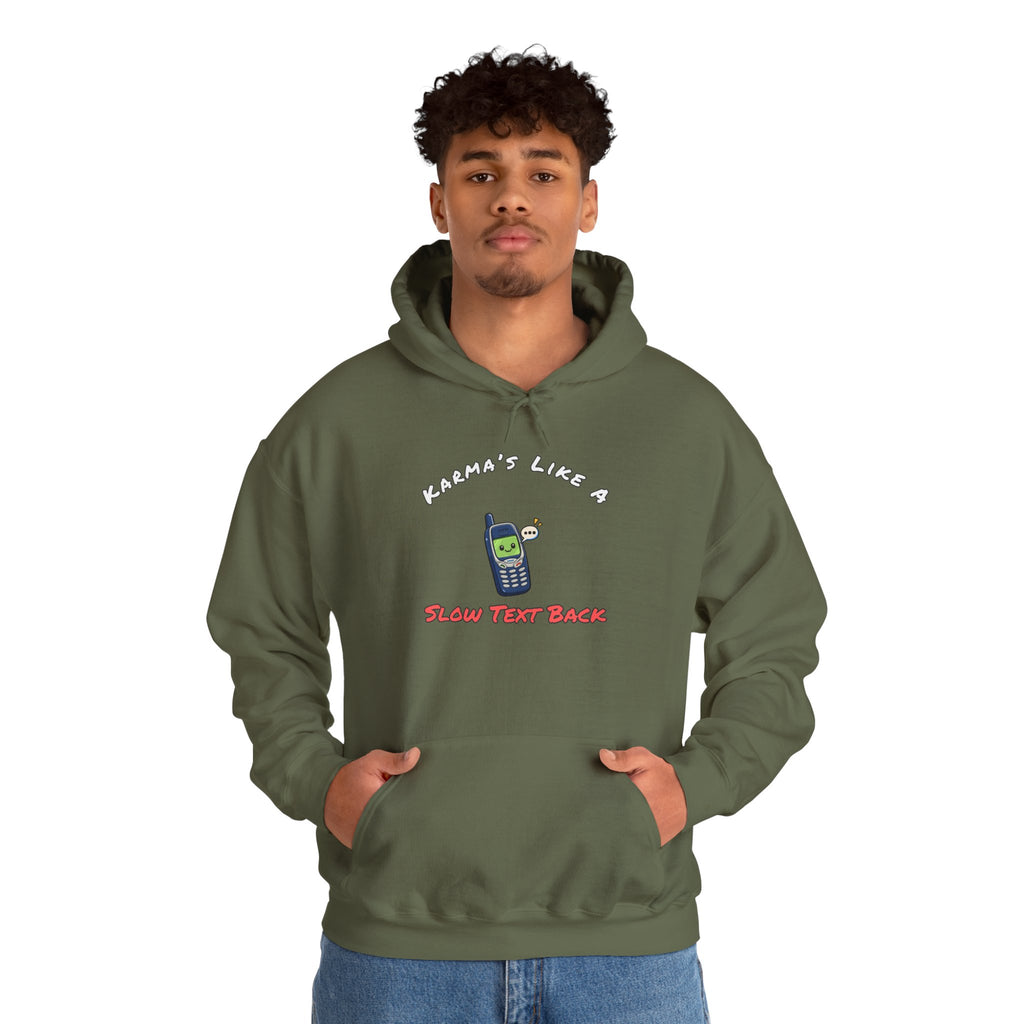Karma's Like A Slow Text Back Funny Sarcastic Hoodie