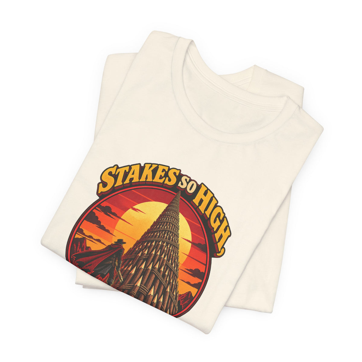 Stakes So High, Literally Funny Vampire T-Shirt