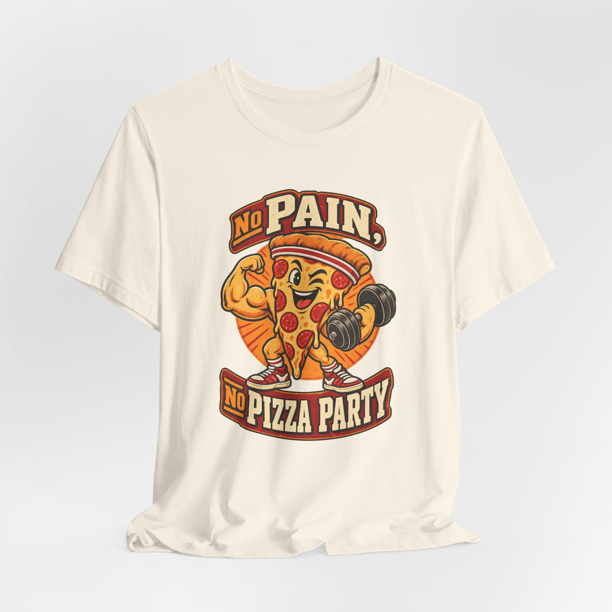 No Pain, No Pizza Party Funny Fitness T-Shirt