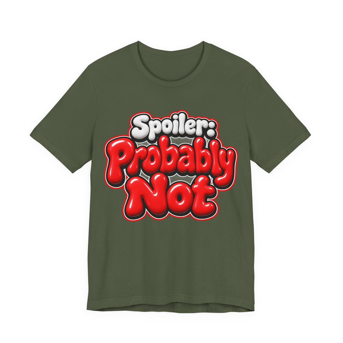 Spoiler: Probably Not Funny Sarcastic Humor T-Shirt